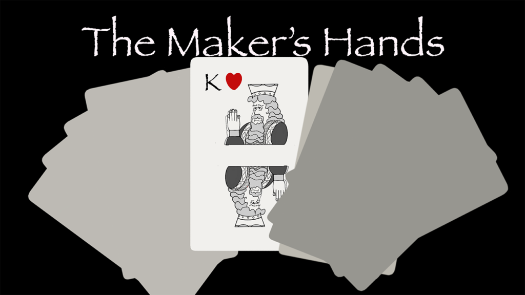 Link to the video for The Maker's Hands